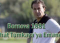 Bornova 1881 Nihat Tümkaya’ya Emanet