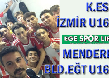 K.ESKİ İZMİR U16: 0- MENDERES BLD.EĞT U16: 2