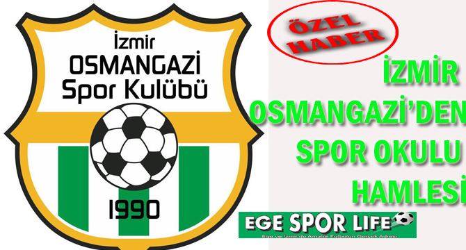 İZMİR OSMANGAZİ’DEN SPOR OKULU HAMLESİ
