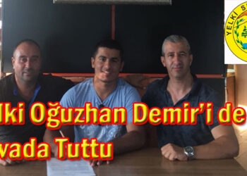 Yelki Oğuzhan Demir’i de Yuvada Tuttu