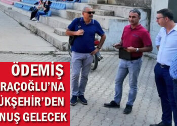 ÖDEMİŞ SARAÇOĞLU’NA BÜYÜKŞEHİR’DEN DOKUNUŞ GELECEK