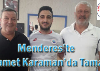 Menderes’te Samet Karaman’da Tamam