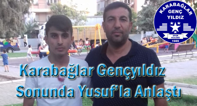 K.Gençyıldız Sonunda Yusuf’la Anlaştı