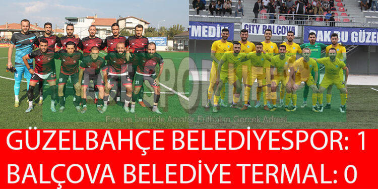 GÜZELBAHÇE, BALÇOVA’DAN İSTEDİĞİNİ ALDI