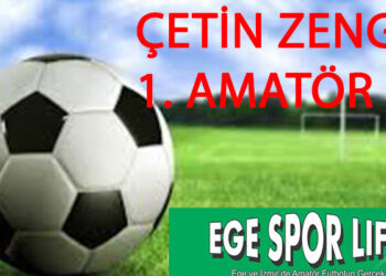 ÇETİN ZENGİN 1. AMATÖR LİG MAÇ SONUÇLARI
