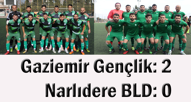 Gaziemir Gençlik: 2- Narlıdere Belediyespor: 0