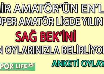 SÜPER AMATÖR LİG İZMİR’DE YILIN SAĞ BEK ANKETİ