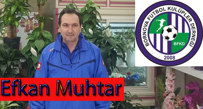 Efkan Muhtar, Bornova Amatör Futboluna Adaylığını açıkladı