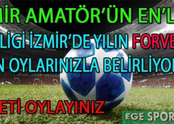 BAL LİGİ İZMİR’DE YILIN FORVETİ ANKETİ