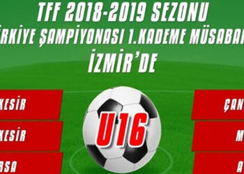 Türkiye Şampiyonası U16 Maçları İzmir’de