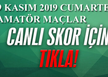 İZMİR AMATÖR’DE GÜNÜN CANLI SKORLARI