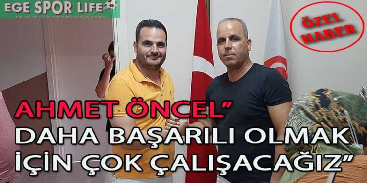 İZMİRGÜCÜ’NDE AHMET ÖNCEL GÜVEN TAZELEDİ