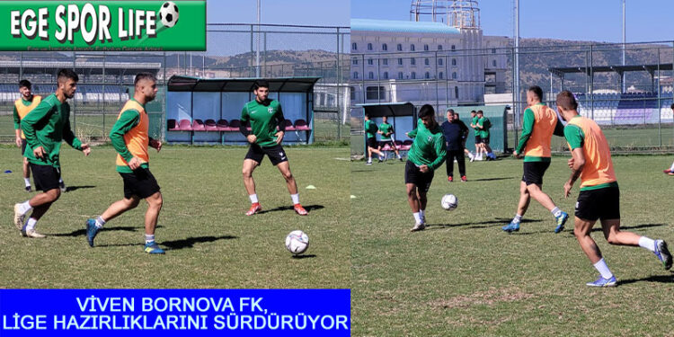 VİVEN BORNOVA FK, KAMPINI YARIN TAMAMLIYOR