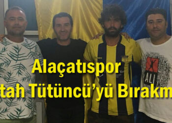 Alaçatıspor Fettah Tütüncü’yü Bırakmadı