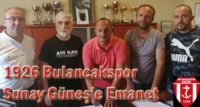 1926 Bulancakspor Sunay Güneş’e Emanet