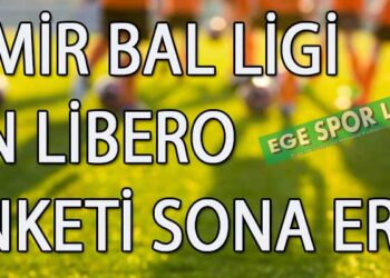 İZMİR BAL LİGİ ÖN LİBERO ANKETİ SONA ERDİ