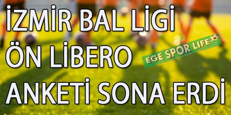 İZMİR BAL LİGİ ÖN LİBERO ANKETİ SONA ERDİ