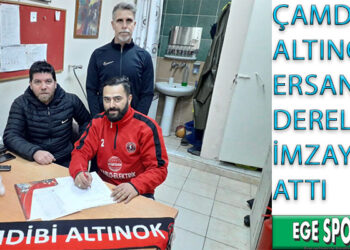 ÇAMDİBİ ALTINOK’TA ERSAN DERELİ İMZAYI ATTI