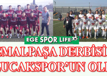 KEMALPAŞA DERBİSİ ULUCAKSPOR’UN OLDU