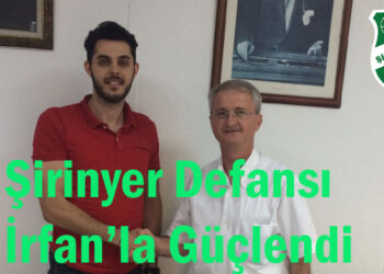Şirinyer Defansı İrfan’la Güçlendi