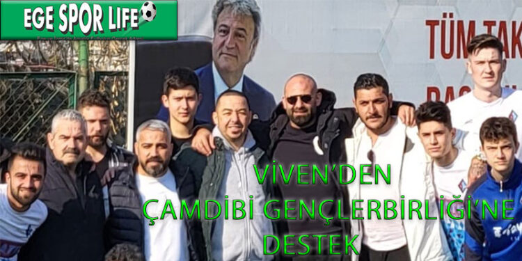 VİVEN’DEN ÇAMDİBİ GENÇLERBİRLİĞİ’NE DESTEK