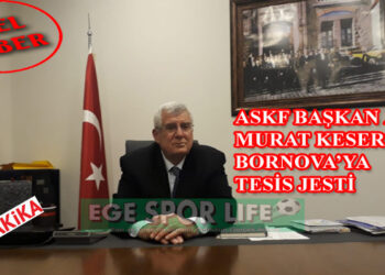 ASKF BAŞKAN ADAYI MURAT KESER’DEN BORNOVA’YA TESİS JESTİ