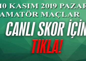 İZMİR AMATÖR’DE GÜNÜN CANLI SKORLARI