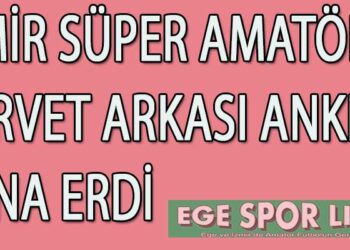 İZMİR SÜPER AMATÖR FORVET ARKASI ANKETİ SONA ERDİ