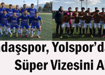 Dadaşspor, Yolspor’dan Süper Vizesini Aldı