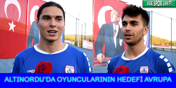 ALTINORDU’DA OYUNCULARININ HEDEFİ AVRUPA