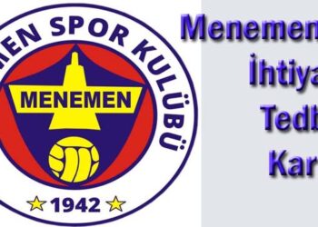 Menemen’e İhtiyarı Tedbir Kararı