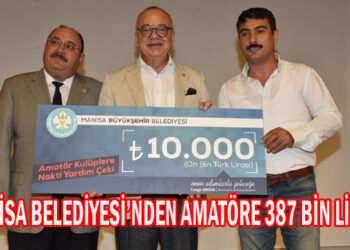 MANİSA BELEDİYESİ’NDEN AMATÖRE 387 BİN LİRA