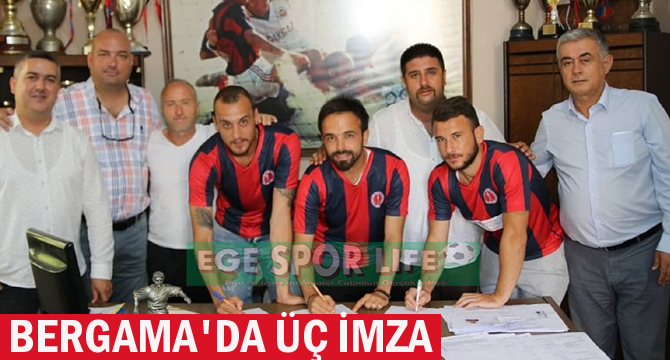 BERGAMA’DA ÜÇ İMZA