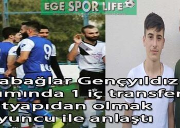 KARABAĞLAR GENÇYILDIZ İÇ TRANSFERLERE BAŞLADI