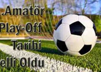1.Amatör Play-Off Tarihi Belli Oldu