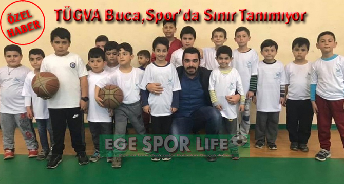 TÜGVA Buca, Spor’da Sınır Tanımıyor