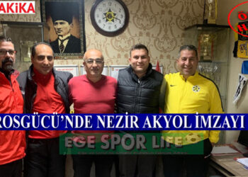 TOROSGÜCÜ’NDE NEZİR AKYOL İMZAYI ATTI