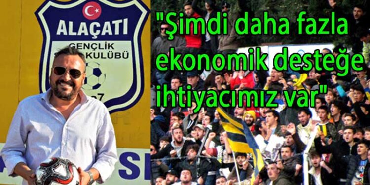 ALAÇATISPOR BAŞKANI VARHAN, ŞİMDİKİ HEDEFİMİZ 3.LİG