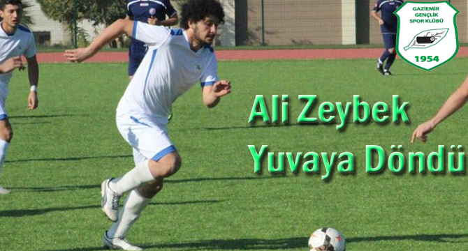 Ali Zeybek Yuvaya Döndü