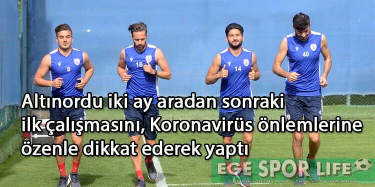 ALTINORDU’DAN SOSYAL MESAFELİ İLK ANTRENMAN