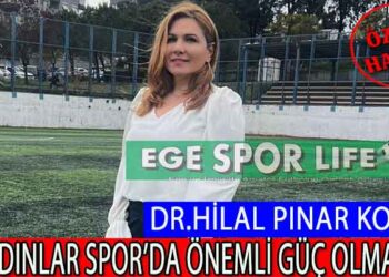 KADINLAR SPOR’DA ÖNEMLİ GÜÇ OLMALI