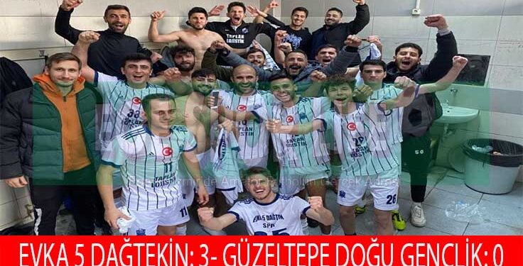 EVKA 5 DAĞTEKİN’DEN NET SKOR
