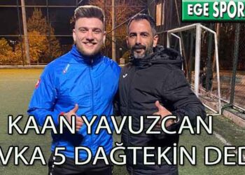 EVKA 5 DAĞTEKİN, SON TRANSFERİNİ KAAN İLE YAPTI