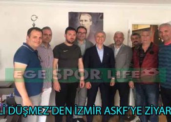 TASKK GENEL BAŞKANI ALİ DÜŞMEZ, İZMİR ASKF’Yİ ZİYARETTE BULUNDU