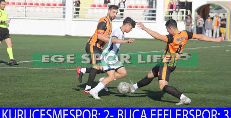 BUCA EFELER, KURUÇEŞME’Yİ 1 FARKLA YENDİ