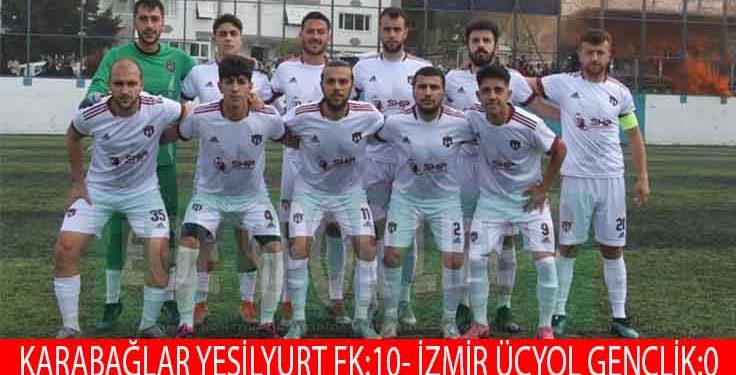 KARABAĞLAR YEŞİLYURT FK’DAN 10 GOLLÜ GALİBİYET