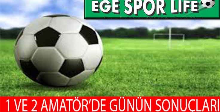 3 HAZİRAN 2023, 1 VE 2 AMATÖR’DE GÜNÜN SONUÇLARI
