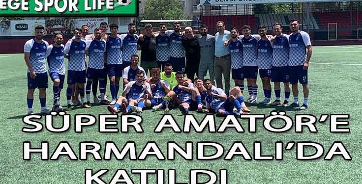 HARMANDALISPOR, ŞAMPİYONLUK KUPASINI ALDI