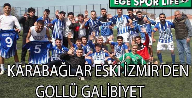 KARABAĞLAR ESKİ İZMİR, ŞAMPİYONLUĞA KOŞUYOR