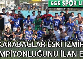KARABAĞLAR ESKİ İZMİR, 1.AMATÖR LİGE YÜKSELDİ
